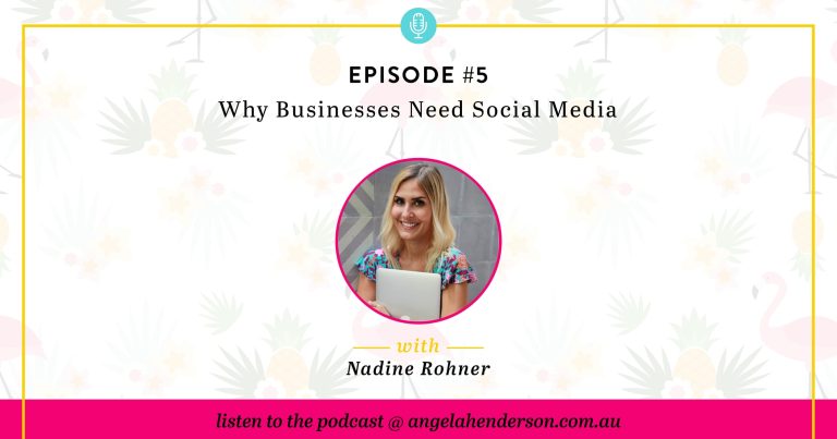 Why Businesses Need Social Media with Nadine Rohner – Episode 5
