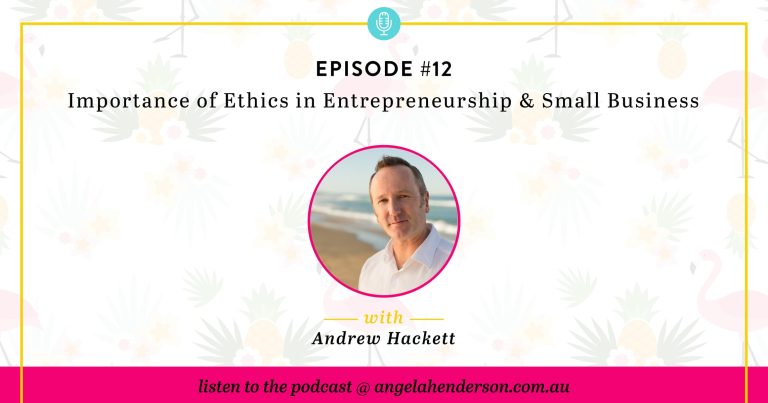 Importance of Ethics in Entrepreneurship & Small Business – Episode 12