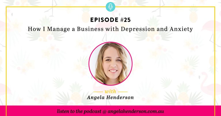 How I Manage a Business with Depression and Anxiety – Episode 25