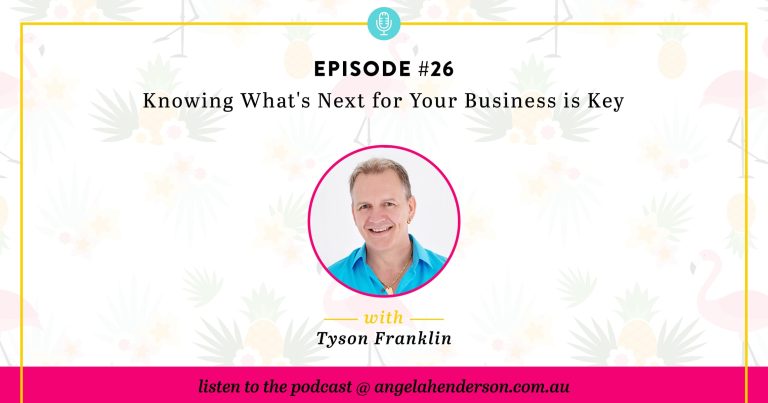 Knowing What’s Next for Your Business is Key – Episode 26