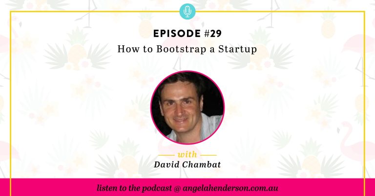 How to Bootstrap a Startup – Episode 29