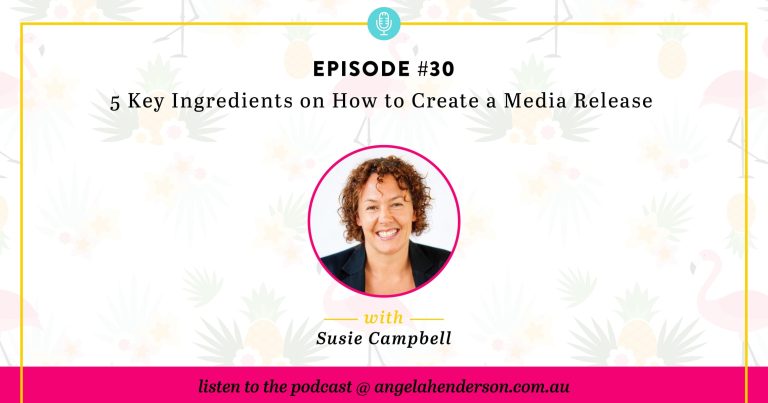 5 Key Ingredients on How to Create a Media Release – Episode 30