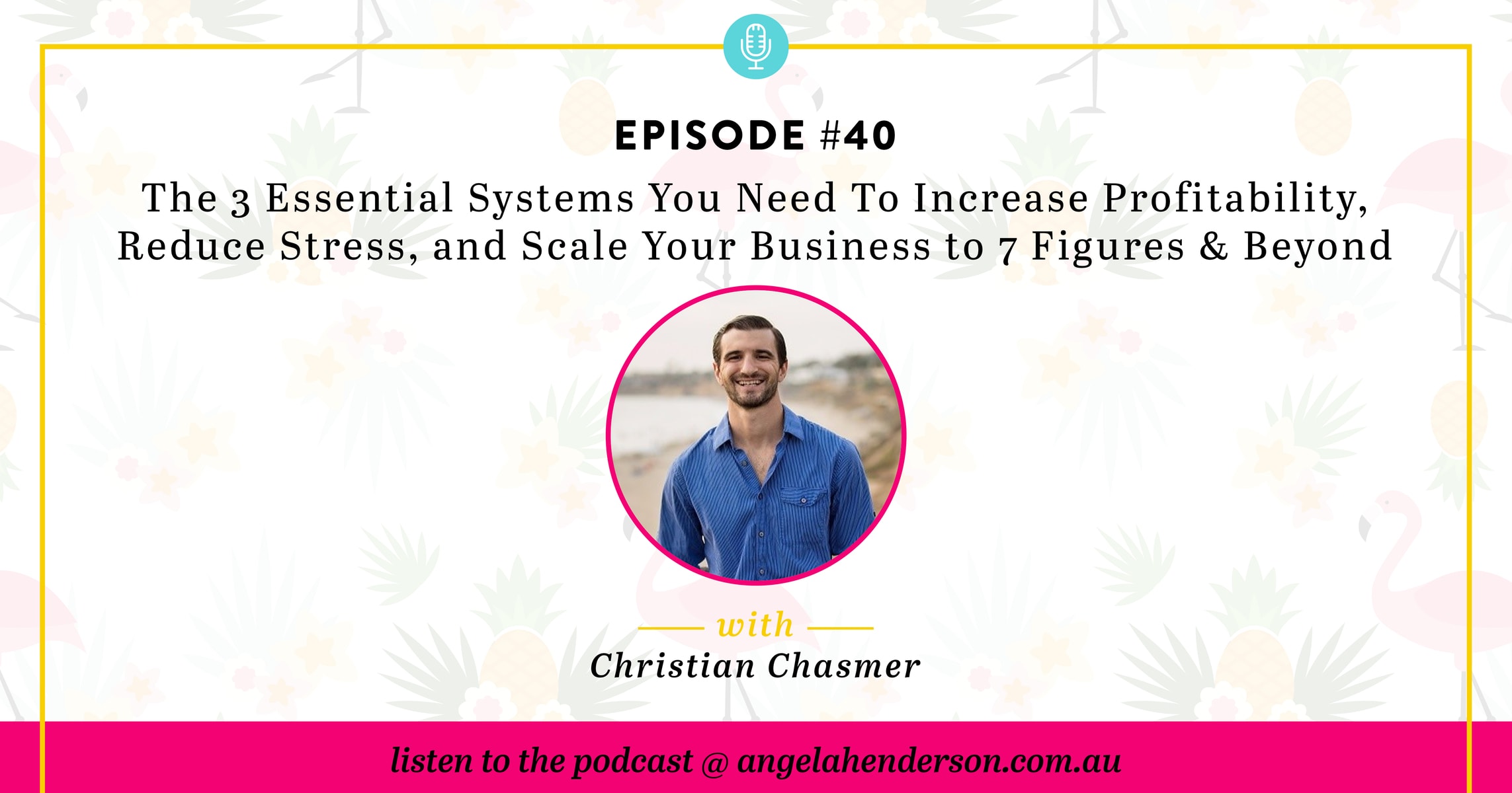 The 3 essential systems you need to increase profitability, reduce stress, and scale your business to 7 figures and beyond