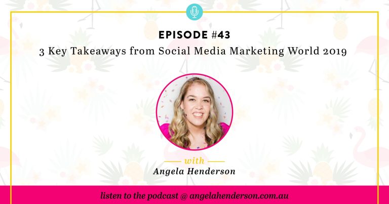 3 Key Takeaways from Social Media Marketing World 2019 – Episode 43