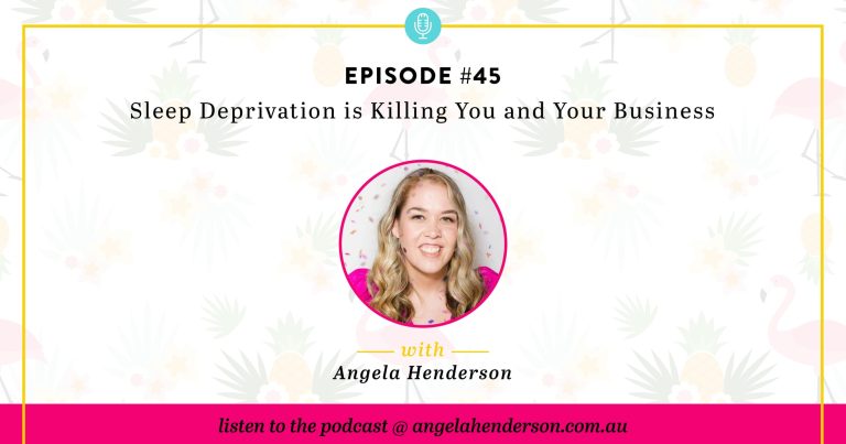 Sleep Deprivation is Killing You and Your Business – Episode 45