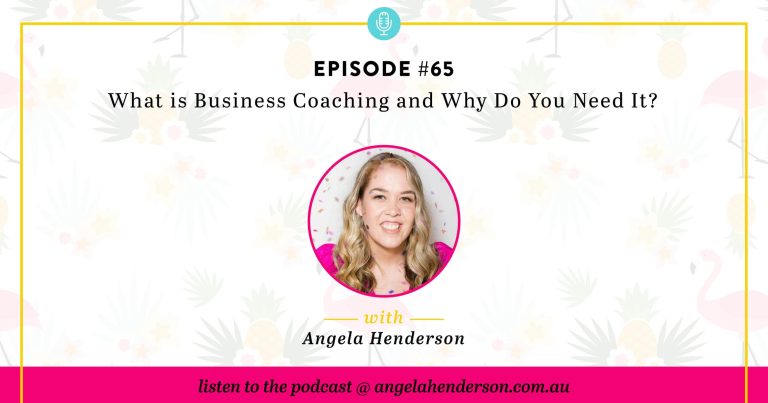 What is Business Coaching and Why Do You Need It? – Episode 65