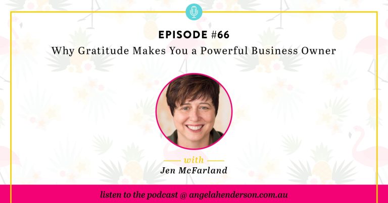 Why Gratitude Makes You a Powerful Business Owner with Jen McFarland – Episode 66