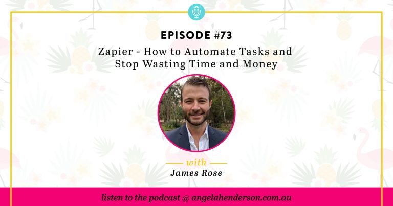 Zapier – How to Automate Tasks and Stop Wasting Time and Money – Episode 73