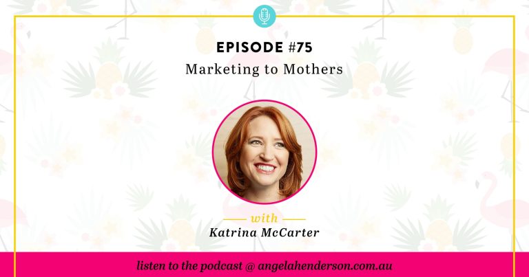 Marketing to Mothers – Episode 75