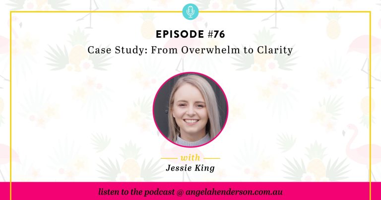 Case Study: From Overwhelm to Clarity – Episode 76