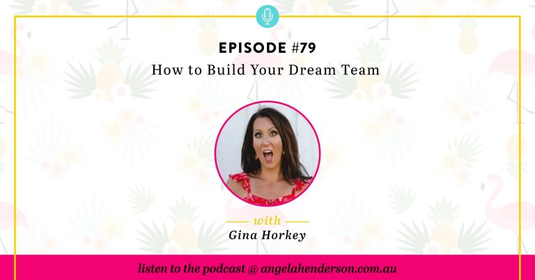 How to Build Your Dream Team – Episode 79
