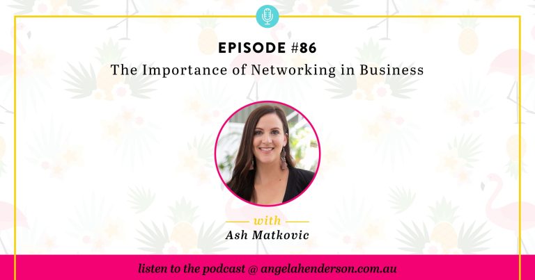 The Importance of Networking in Business – Episode 86