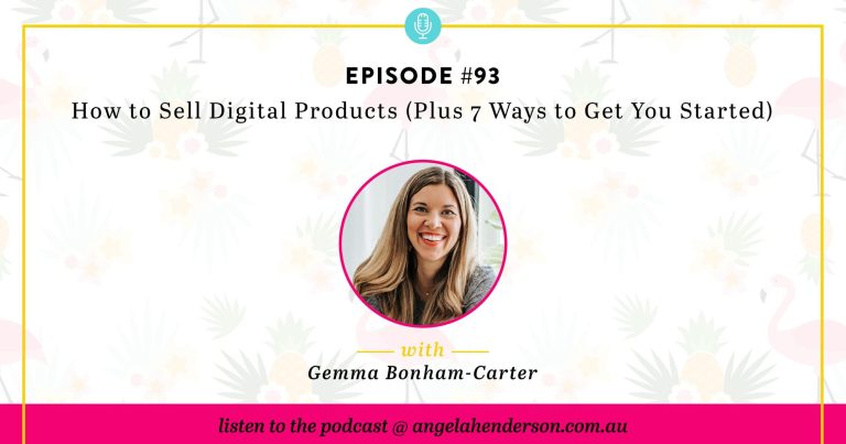 How to Sell Digital Products (Plus 7 Ways to Get You Started) – Episode 93