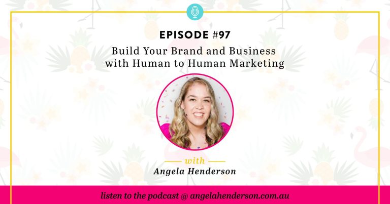 Build Your Brand and Business with Human to Human Marketing – Episode 97