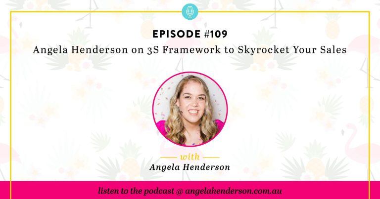 Angela Henderson on 3S Framework to Skyrocket Your Sales – Episode 109