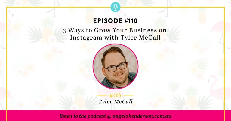 3 Ways to Grow Your Business on Instagram with Tyler McCall – Episode 110