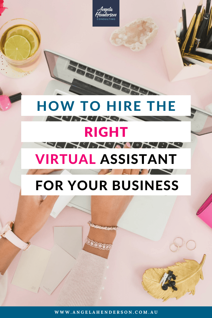 How to Hire the Right Virtual Assistant for your Business | Angela ...