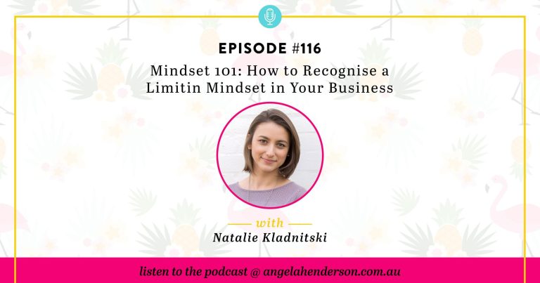 Mindset 101: How to Recognise a Limiting Mindset in Your Business – Episode 116