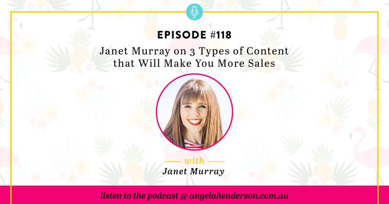 Janet Murray on 3 Types of Content that Will Make You More Sales – Episode 118