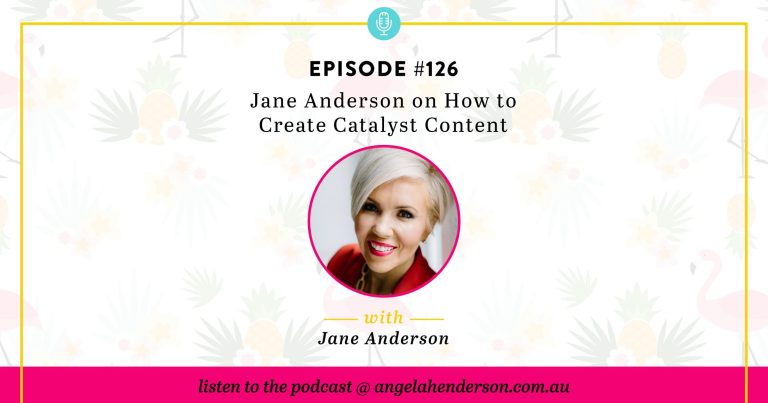 Jane Anderson on How to Create Catalyst Content – Episode 126