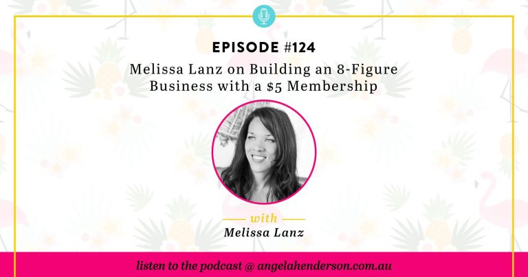 Melissa Lanz on Building an 8-Figure Business with a $5 Membership – Episode 124