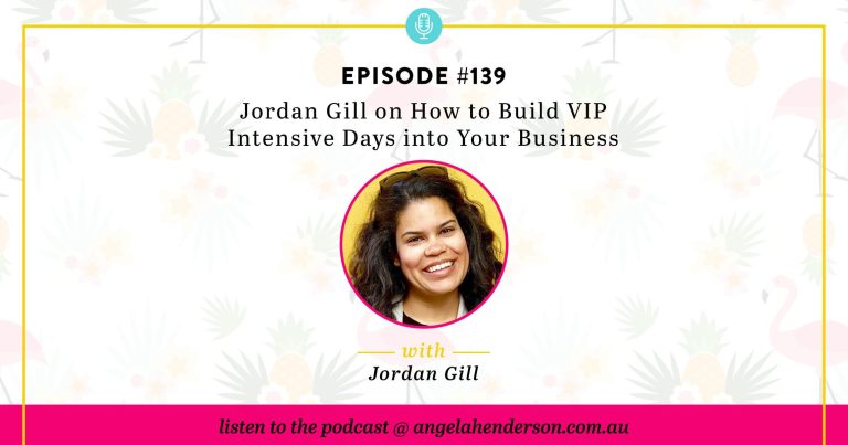 Jordan Gill on How to Build VIP Intensive Days into Your Business – Episode 139