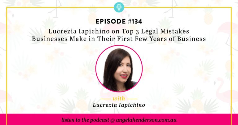 Lucrezia Iapichino on Top 3 Legal Mistakes Businesses Make in Their First Few Years of Business – Episode 134