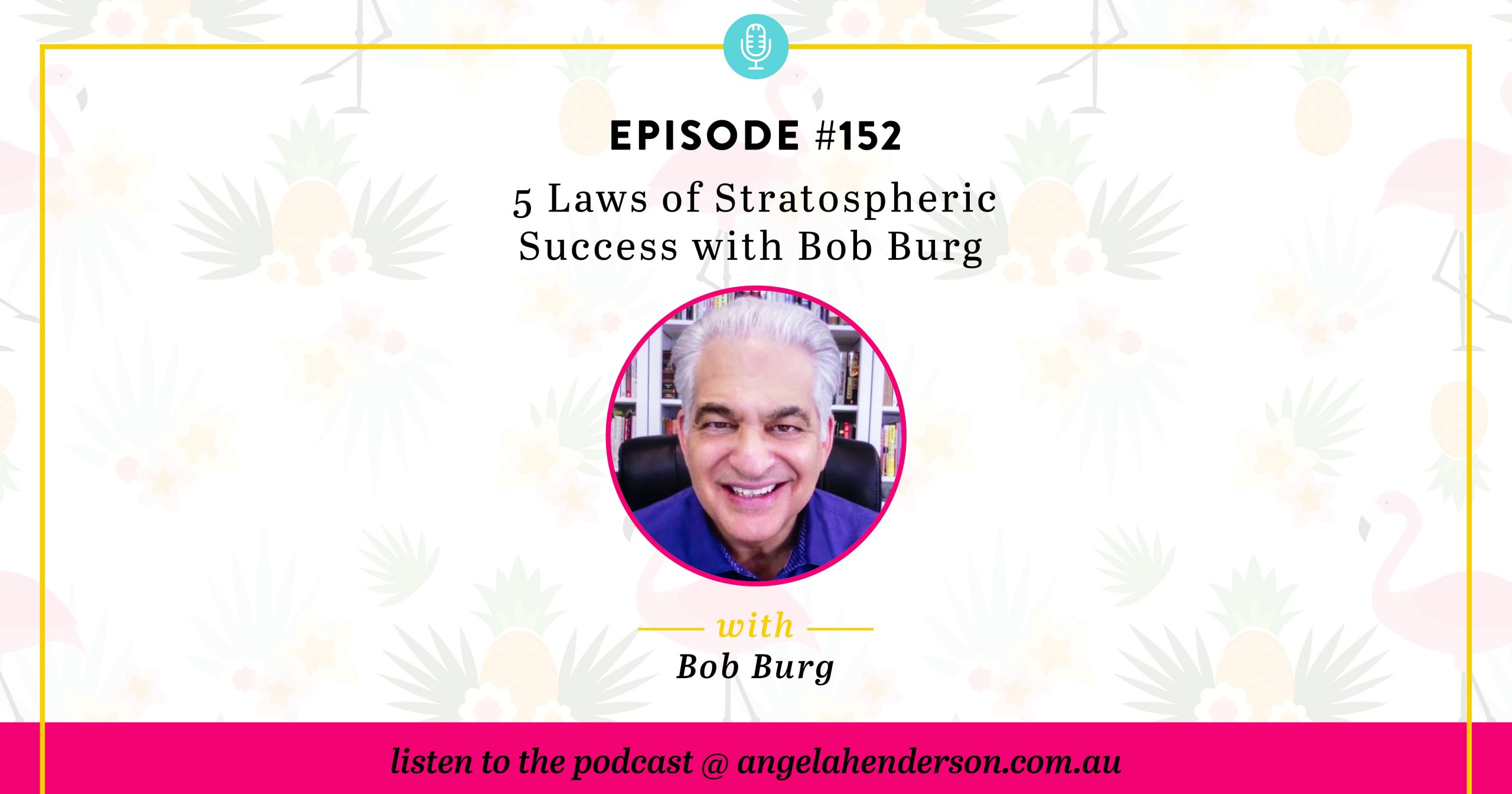 5 Laws of Stratospheric Success Bob Burg