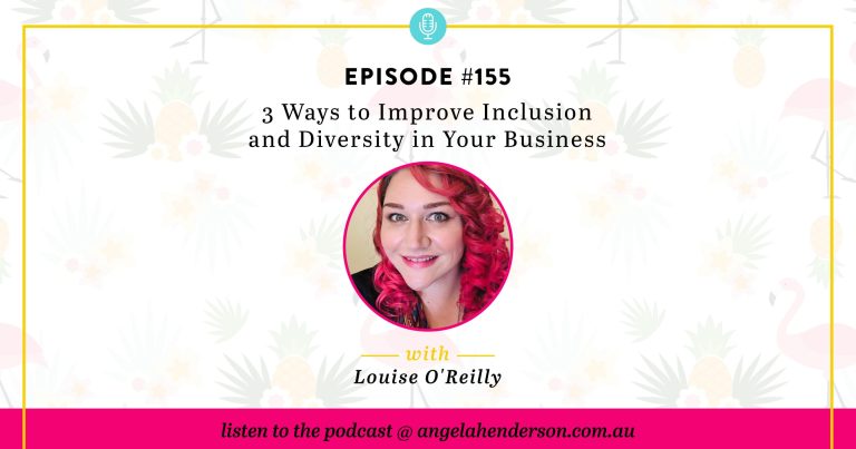 3 Ways to Improve Inclusion and Diversity in Your Business – Episode 155