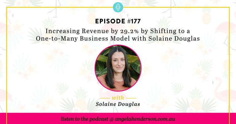 Increasing Revenue by 29.2% by Shifting to a One-to-Many Business Model with Solaine Douglas – Episode 177