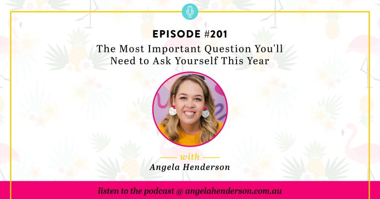 The Most Important Question You’ll Need to Ask Yourself This Year – Episode 201