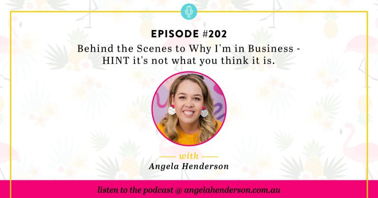 Behind the Scenes to Why I’m in Business – HINT it’s not what you think it is. – Episode 202