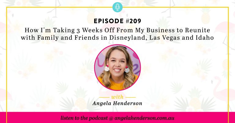 How I’m Taking 3 Weeks Off From My Business to Reunite with Family and Friends in Disneyland, Las Vegas and Idaho – Episode 209