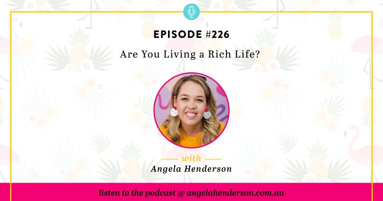 Are You Living a Rich Life? – Episode 226