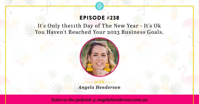 It’s Only the11th Day of The New Year – It’s Ok You Haven’t Reached Your 2023 Business Goals. – Episode 238