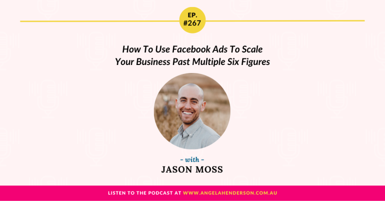 How To Use Facebook Ads To Scale Your Business Past Multiple Six Figures – Episode 267