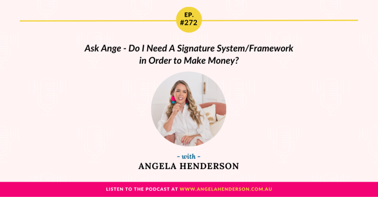 Ask Ange – Do I Need A Signature System/Framework in Order to Make Money? – Episode 272