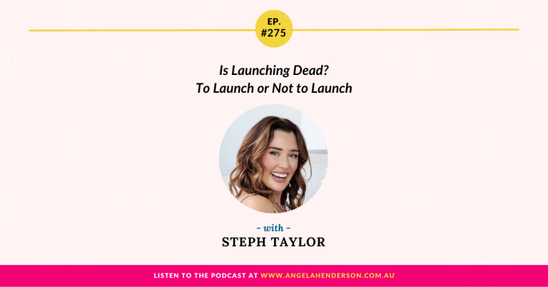 Is Launching Dead? To Launch or Not to Launch with Steph Taylor – Episode 275