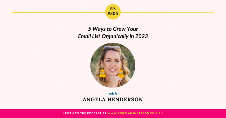 5 Ways to Grow Your Email List Organically in 2023 with Angela Henderson – Episode 305