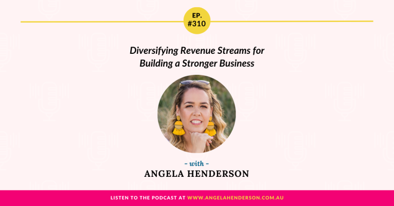 Diversifying Revenue Streams for Building a Stronger Business with Angela Henderson – Episode 310
