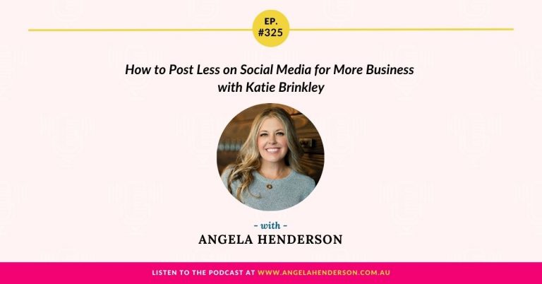 How to Post Less on Social Media for More Business with Katie Brinkley – Episode 325