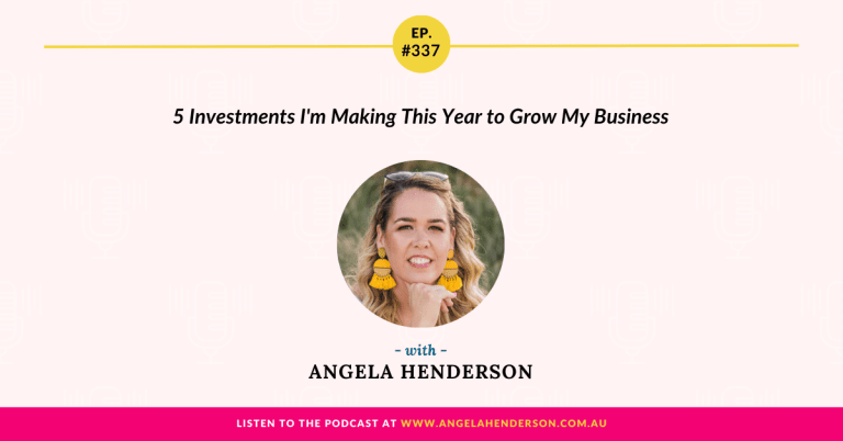 5 Investments I’m Making This Year to Grow My Business with Angela Henderson – Episode 337