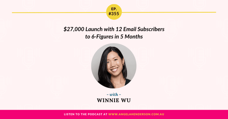 $27,000 Launch with 12 Email Subscribers to 6-Figures in 5 Months with Winnie Wu – Episode 355