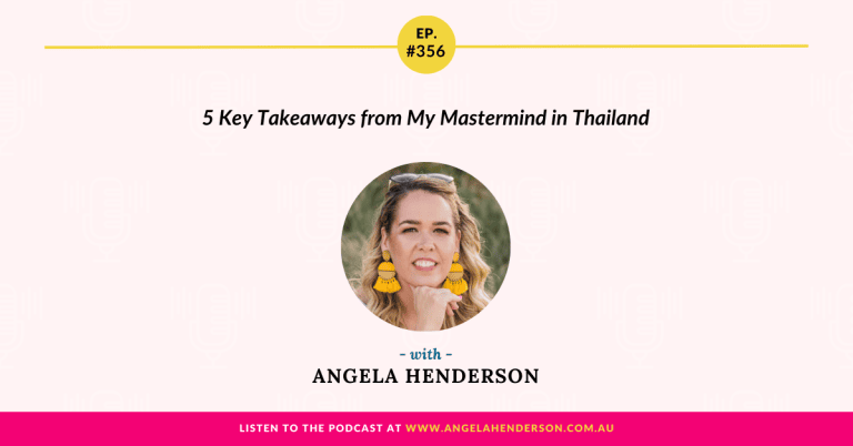 5 Key Takeaways from My Mastermind in Thailand with Angela Henderson – Episode 356