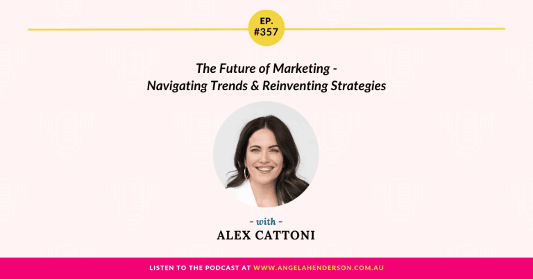 The Future of Marketing – Navigating Trends & Reinventing Strategies with Alex Cattoni  – Episode 357