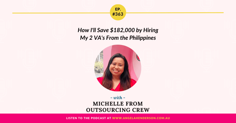 How I’ll Save $182,000 by Hiring My 2 VA’s From the Philippines with Michelle from Outsourcing Crew – Episode 363