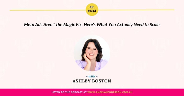 Meta Ads Aren’t the Magic Fix. Here’s What You Actually Need to Scale with Ashley Boston – Episode 434