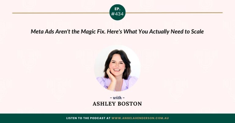 Meta Ads Aren’t the Magic Fix. Here’s What You Actually Need to Scale with Ashley Boston – Episode 434
