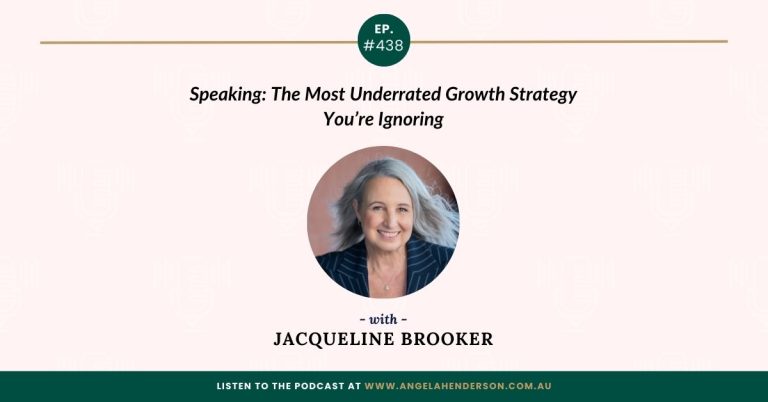 Speaking: The Most Underrated Growth Strategy You’re Ignoring with Jacqueline Brooker – Episode 438