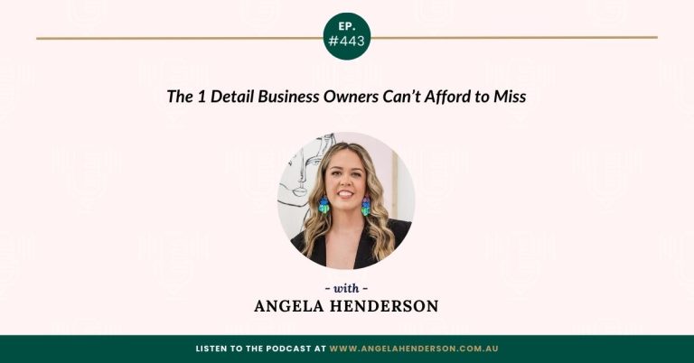 The 1 Detail Business Owners Can’t Afford to Miss with Angela Henderson – Episode 443